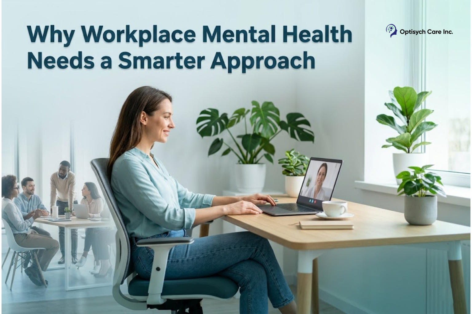 Why Workplace Mental Health Needs a Smarter Approach